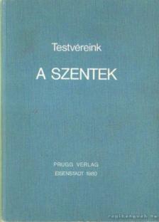Testvéreink, a szentek [antikvár]