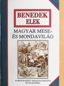 Benedek Elek - Magyar mese- és mondavilág [antikvár]