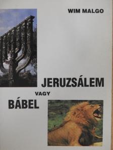 Wim Malgo - Jeruzsálem vagy Bábel [antikvár]