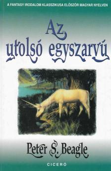 Peter S. Beagle - Az utolsó egyszarvú [antikvár]