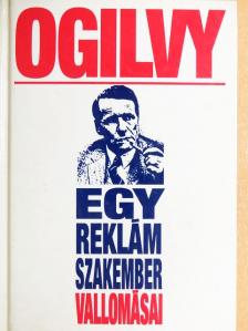 David Ogilvy - Egy reklámszakember vallomásai [antikvár]