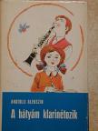 Anatolij Alekszin - A bátyám klarinétozik [antikvár]