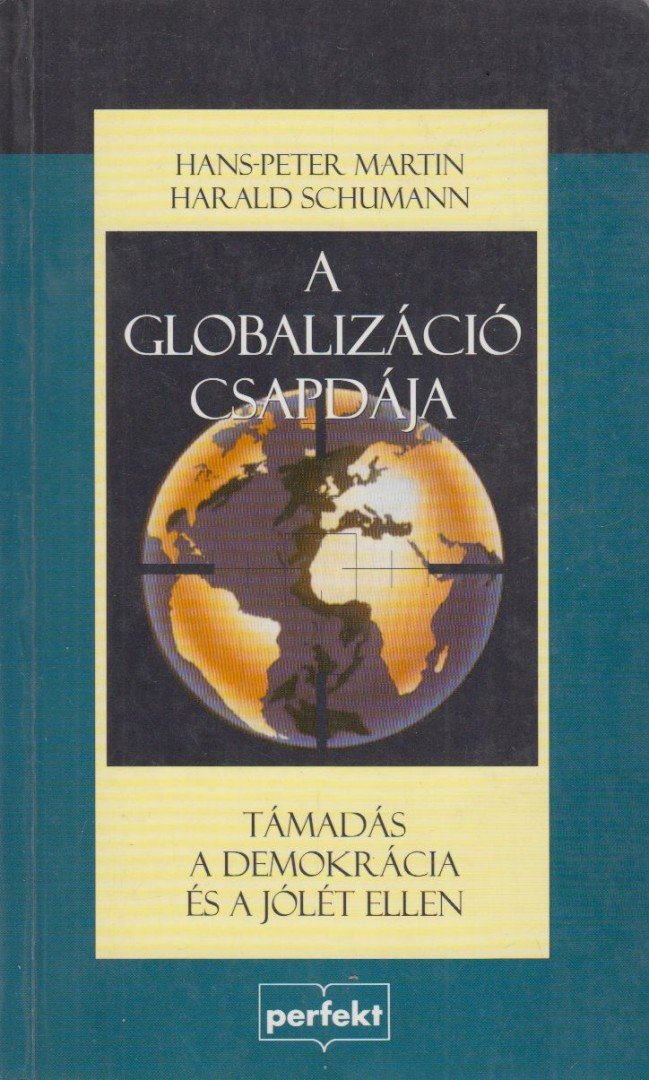 Hans-Peter Martin, Harald Schumann - A globalizáció csapdája [antikvár]