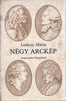 LUDASSY MÁRIA - Négy arckép [antikvár]