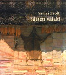 SZALAI ZSOLT - Idetett valaki [antikvár]