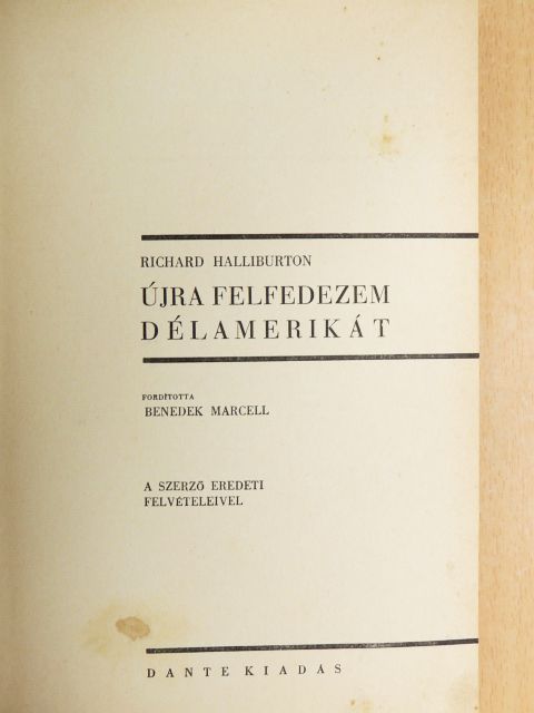 Richard Halliburton - Újra felfedezem Délamerikát [antikvár]