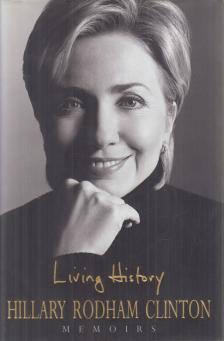 Hillary Rodham Clinton - Living History [antikvár]