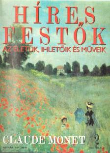 Rose, Stephen (főszerk.) - Híres festők 2 - Claude Monet [antikvár]