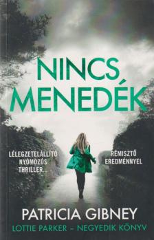 Patricia Gibney - Nincs menedék [antikvár]