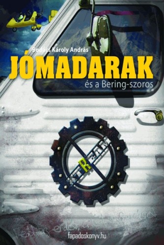 Bodács Károly András - Jómadarak és a Bering-szoros [eKönyv: epub, mobi]