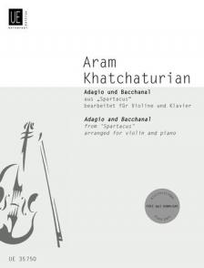 KHATCHATURIAN - ADAGIO UND BACCHANAL AUS  "SPARTACUS"  BEARB. FÜR VIOLINE UND KLAVIER