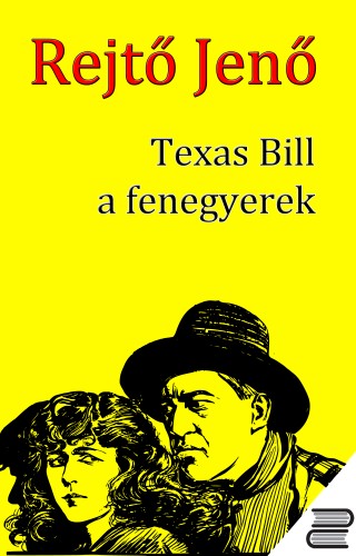 Rejtő Jenő - Texas Bill, a fenegyerek [eKönyv: epub, mobi]