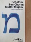 Schalom Ben-Chorin - Mutter Mirjam [antikvár]