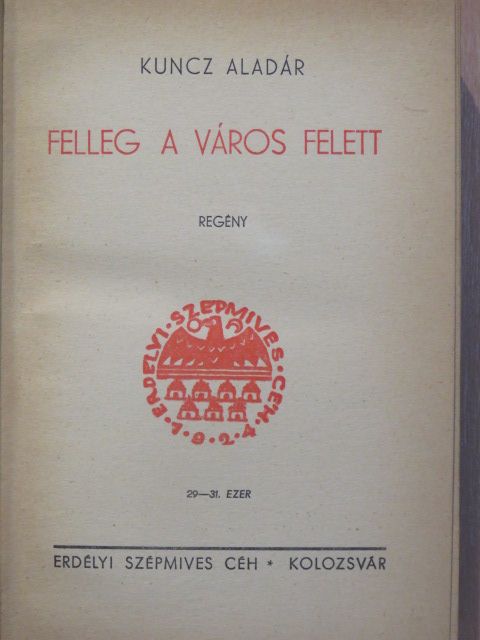 Kuncz Aladár - Felleg a város felett [antikvár]