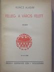 Kuncz Aladár - Felleg a város felett [antikvár]