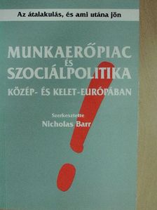 Munkaerőpiac és szociálpolitika Közép- és Kelet-Európában [antikvár]