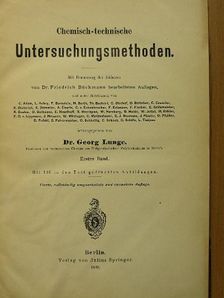 Dr. Georg Lunge - Chemisch-technische Untersuchungsmethoden I. [antikvár]