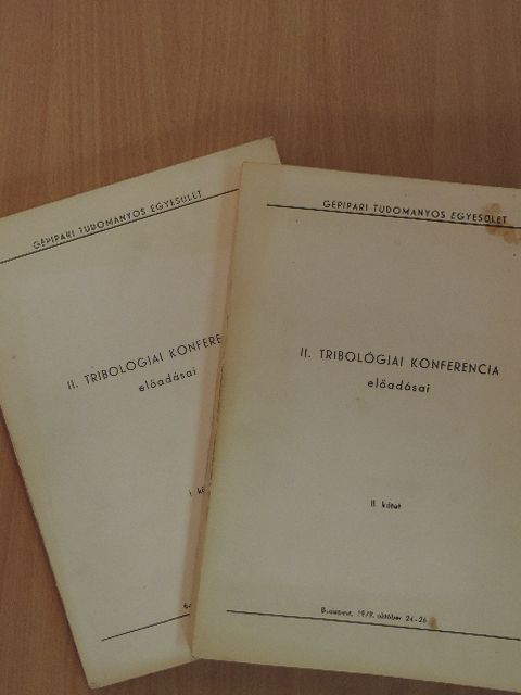 II. Tribológiai konferencia előadásai I-II. [antikvár]
