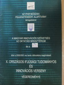 X. Országos Ifjúsági Tudományos és Innovációs verseny végeredménye [antikvár]