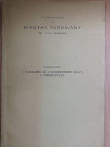 Fogarasi Béla - A marxizmus és a revizionizmus harca a tudományban [antikvár]