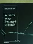 Pénzes Tímea - Vetkőzés avagy Beismerő vallomás [antikvár]