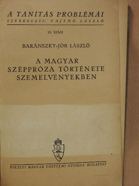 Baránszky-Jób László - A magyar széppróza története szemelvényekben [antikvár]