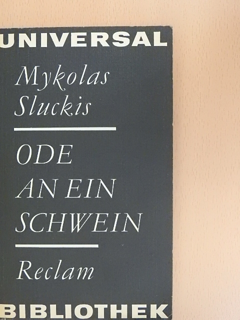 Mykolas Sluckis - Ode an ein schwein [antikvár]