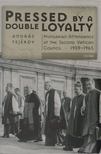 András Fejérdy - Pressed by a Double Loyalty [antikvár]