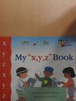 Jane Belk Moncure - My "x, y, z" Book [antikvár]