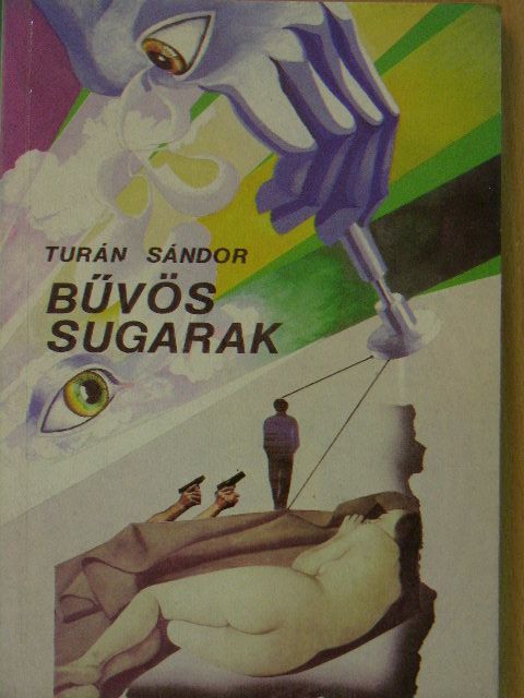 Turán Sándor - Bűvös sugarak [antikvár]