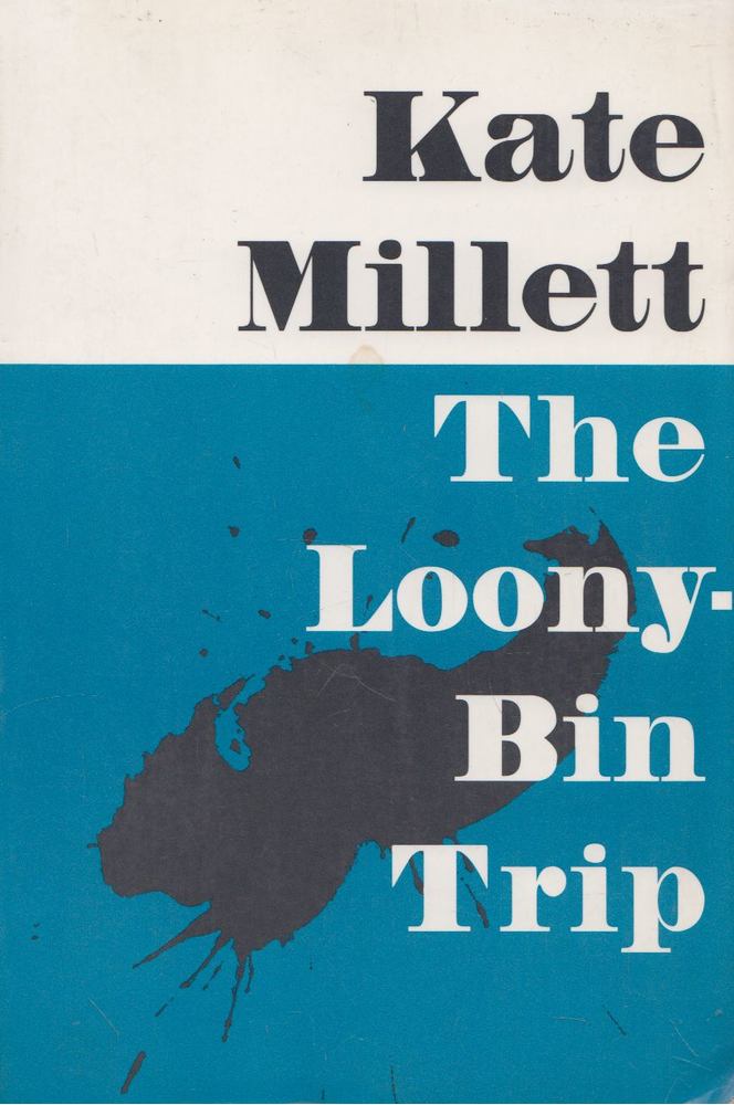 Kate Millett - The Loony-Bin Trip [antikvár]
