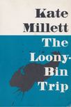 Kate Millett - The Loony-Bin Trip [antikvár]