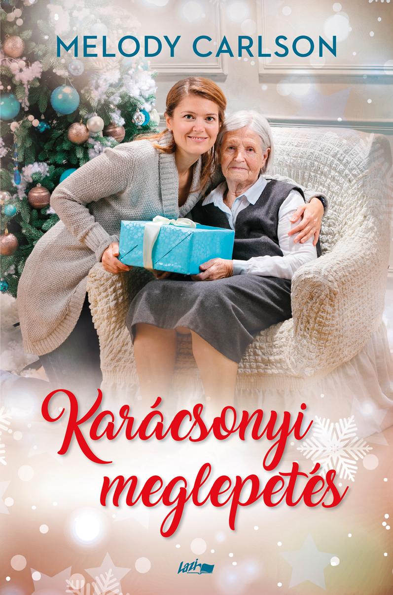 Melody Carlson - Karácsonyi meglepetés