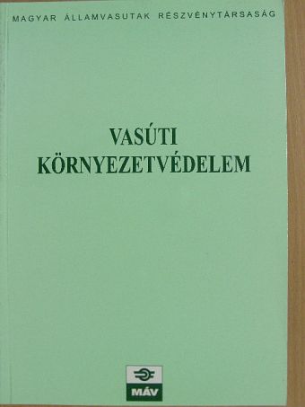 Dr. Kelemen Béla - Vasúti környezetvédelem [antikvár]