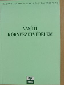 Dr. Kelemen Béla - Vasúti környezetvédelem [antikvár]
