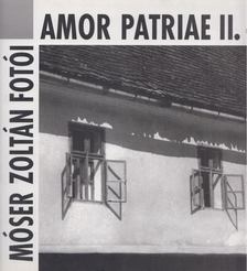 Gacsályi József - Amor Patriae II. - Ameddig a szív ellát [antikvár]