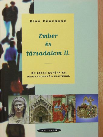 Bíró Ferencné - Ember és társadalom II. [antikvár]