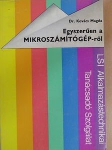 Dr. Kovács Magda - Egyszerűen a MIKROSZÁMÍTÓGÉP-ről [antikvár]