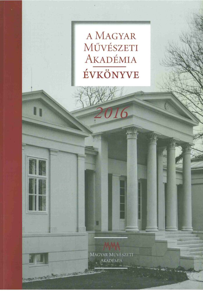 Iványi-Nagy Rita - A Magyar Művészeti Akadémia Évkönyve 2016 [antikvár]