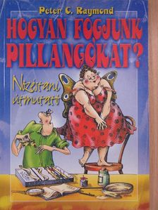 Peter C. Raymond - Hogyan fogjunk pillangókat? [antikvár]