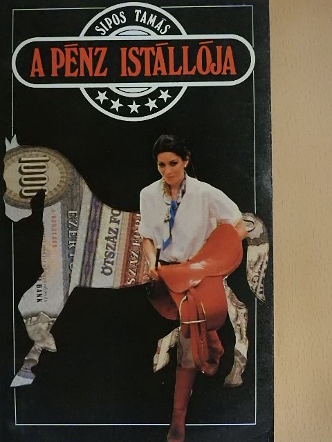 Sipos Tamás - A pénz istállója [antikvár]