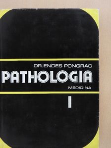 Dr. Endes Pongrác - Pathologia I. (töredék) [antikvár]