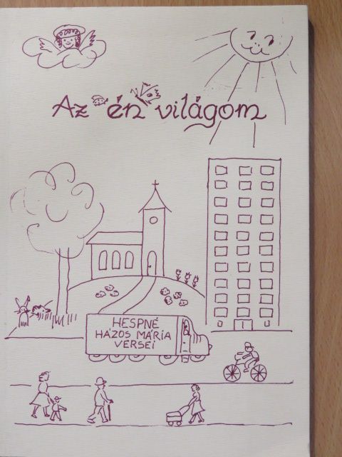 Hespné Házos Mária - Az én világom (dedikált példány) [antikvár]