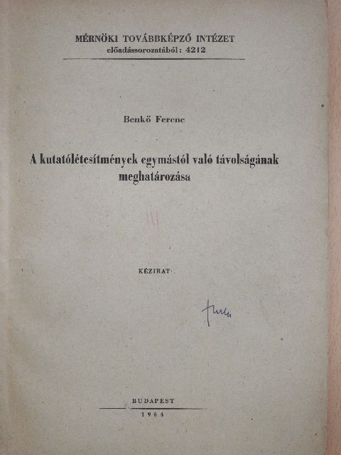 Benkő Ferenc - A kutatólétesítmények egymástól való távolságának meghatározása [antikvár]