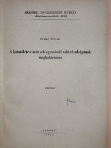 Benkő Ferenc - A kutatólétesítmények egymástól való távolságának meghatározása [antikvár]