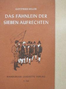 Gottfried Keller - Das Fähnlein der sieben Aufrechten [antikvár]