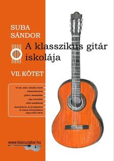 SUBA SÁNDOR - A klasszikus gitár iskolája - VII. kötet