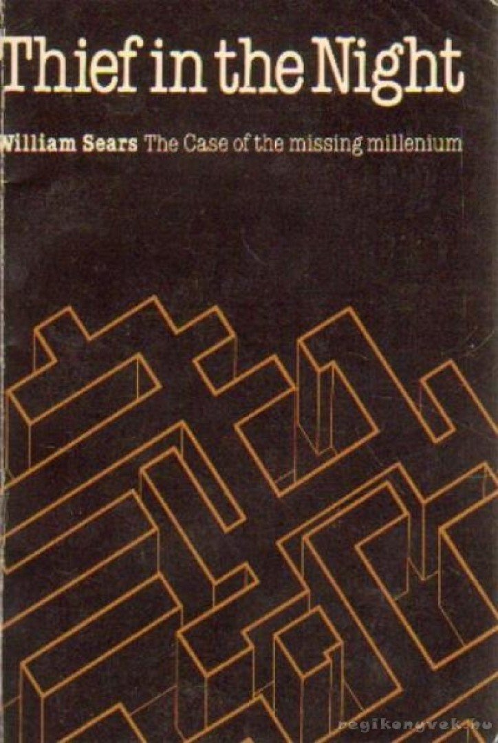 Sears, William - Tolvaj az éjszakában (Thief in the Night) (dedikált) [antikvár]