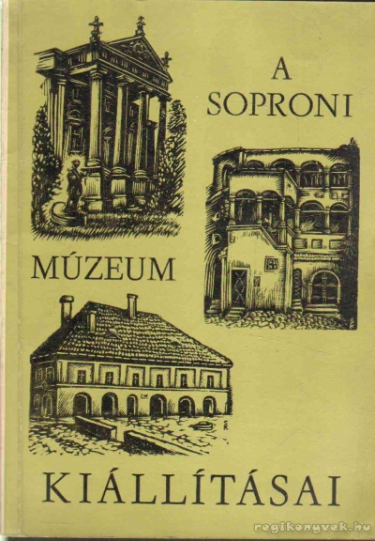 UZSOKI ANDRÁS - A soproni Liszt Ferenc Múzeum és kiállításai [antikvár]
