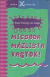 Alexa Hennig von Lange - Micsoda mázlista vagyok! [antikvár]